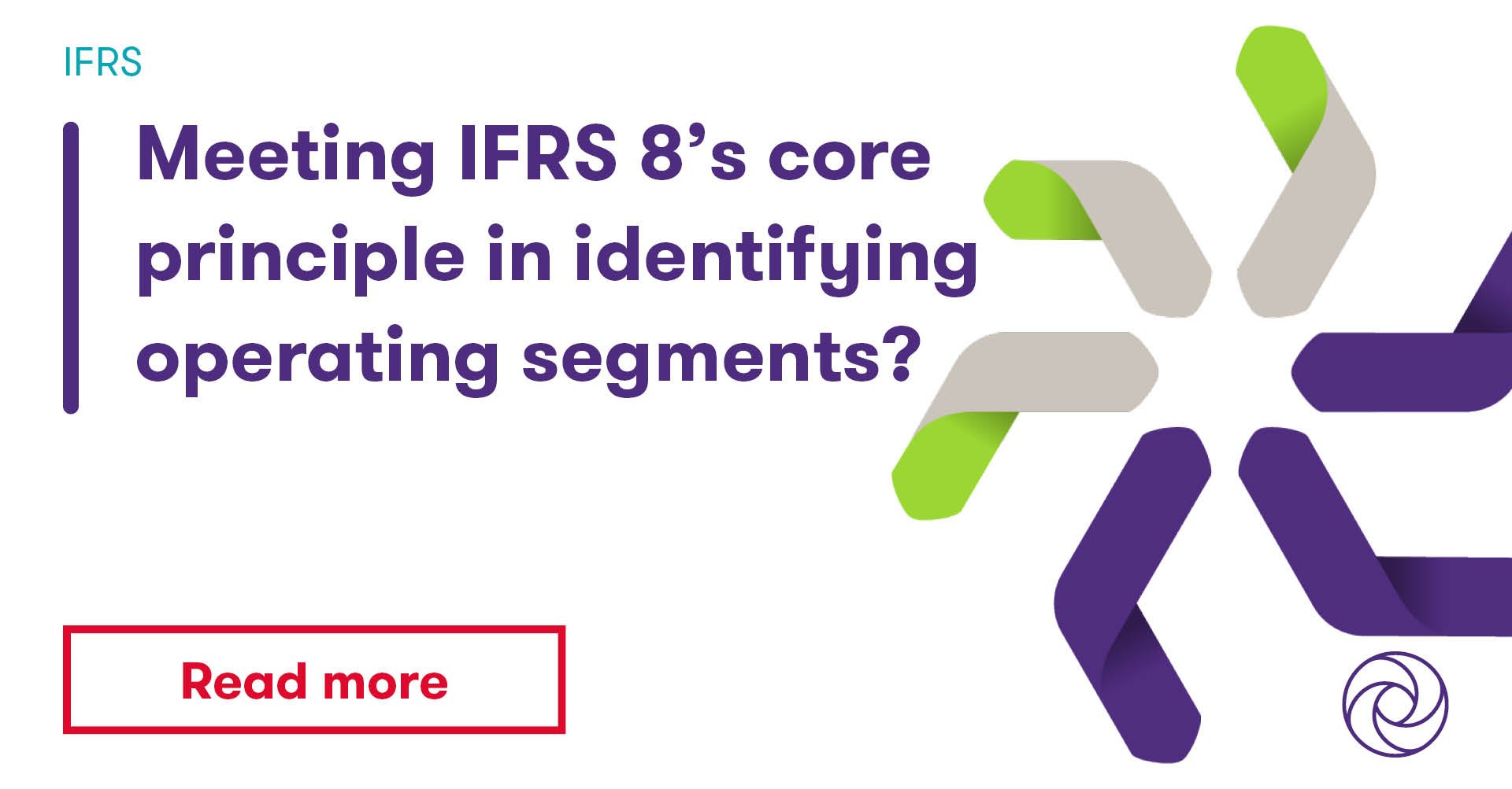 IFRS 8 - Identifying Operating Segments | Grant Thornton Insights